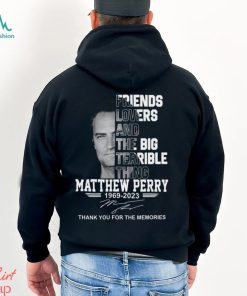 Friends Lovers And The Big Terrible Thing Matthew Perry 1969 – 2023 Thank You For The Memories T Shirt