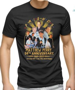 Friends Matthew Perry 54th anniversary 2969 2023 thank you for the memories signature shirt