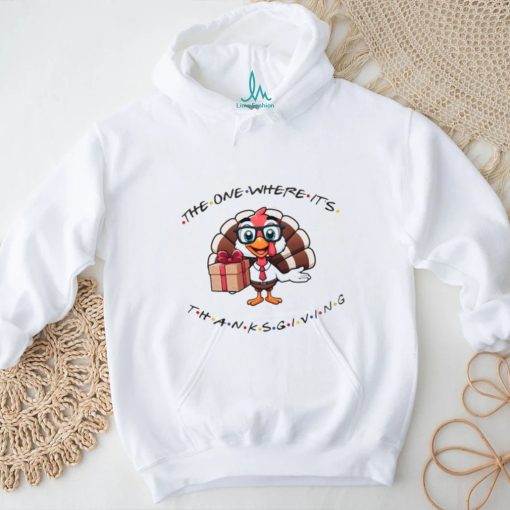 Friends Turkey The One Where It’s Thanksgiving Shirt