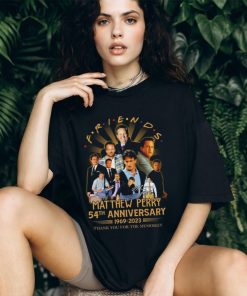 Friends matthew perry 54th anniversary 1969 2023 thank you for the memories signature friends matthew perry shirt