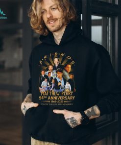 Friends matthew perry 54th anniversary 1969 2023 thank you for the memories signature friends matthew perry shirt