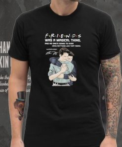 Friends was a magical thing matthew perry chandler bing shirt