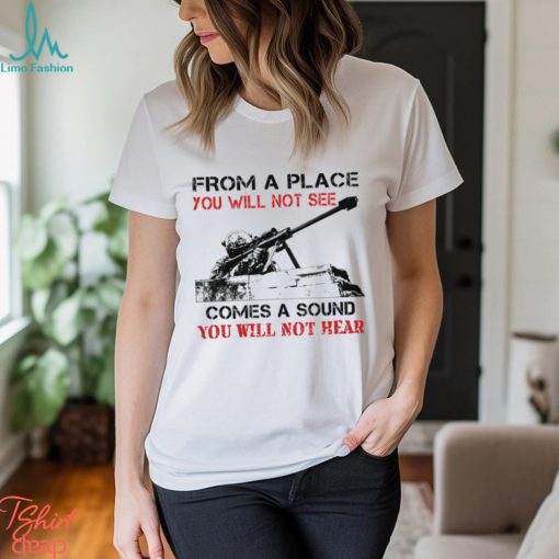 From A Place You Will Not See Comes A Sound You Will Not Hear Classic T Shirt