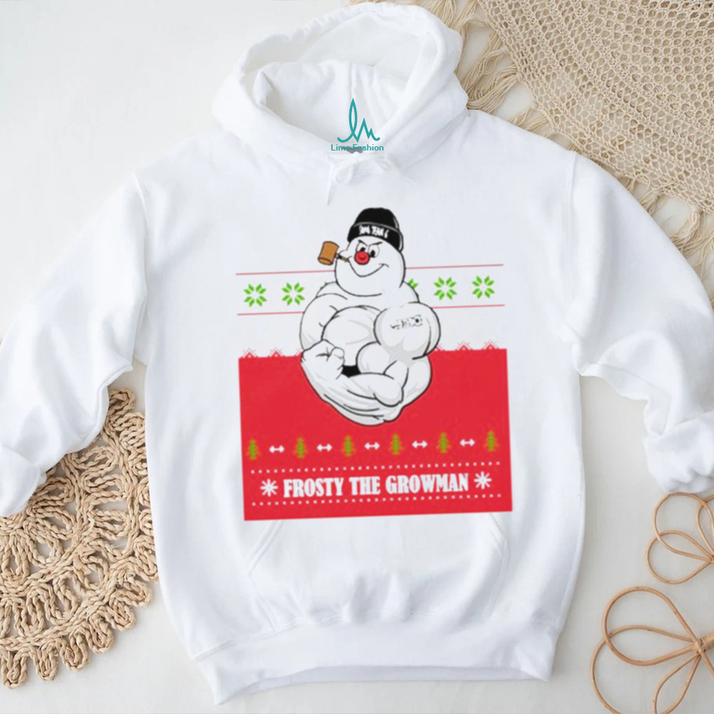 Frosty the growman shirt Frosty the growman shirt