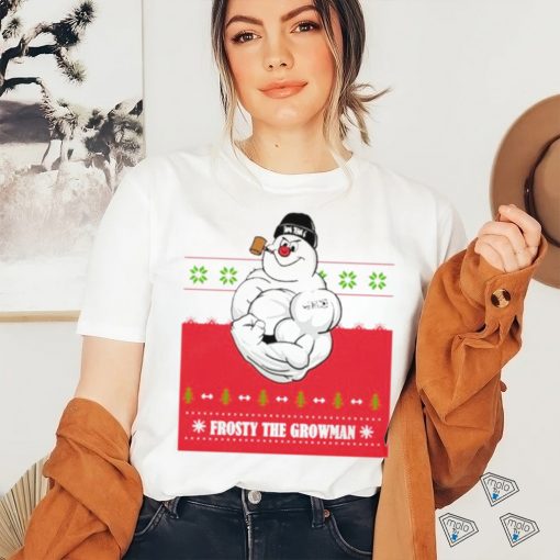 Frosty the growman shirt