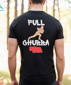 Full Chubba T Shirt