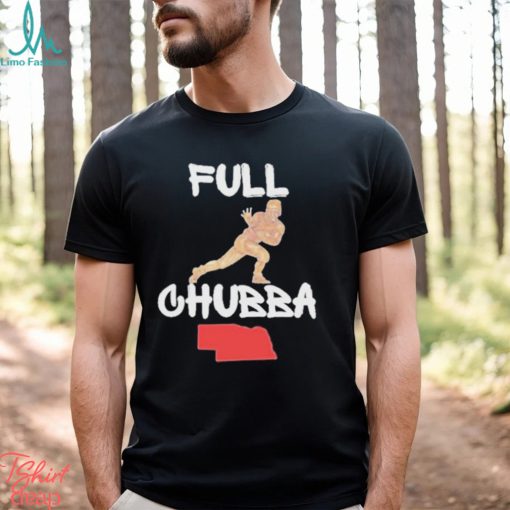 Full Chubba T Shirt