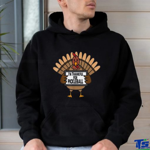 Funny Thanksgiving Turkey Thankful For Pickleball Shirt