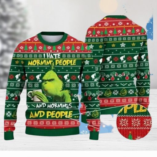 Funny character I Hate Morning People And Mornings And People Ugly Christmas Sweater