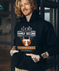 GOD First Family Second Then Tennessee Football T Shirt