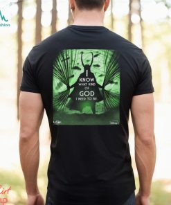 GOD Loki I Know What Kind Of God I Need To Be For All Of Us Loki Season 2 Inspired Art Poster Unisex T Shirt