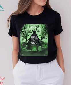 GOD Loki I Know What Kind Of God I Need To Be For All Of Us Loki Season 2 Inspired Art Poster Unisex T Shirt