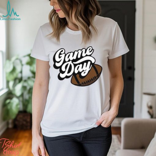 Game Day Funny Super Bowl Season T Shirt
