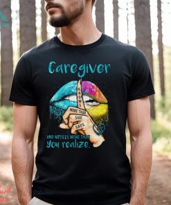 Garegiver And Notices More Than You Realize Shirt