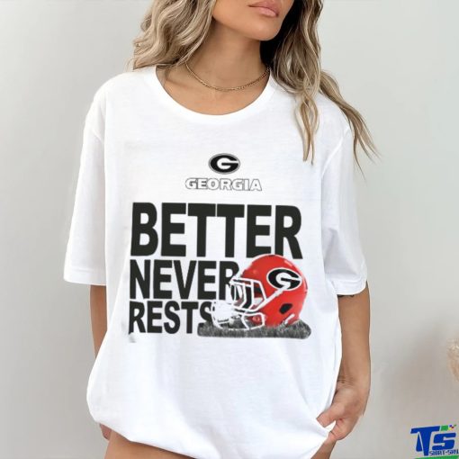Georgia Bulldogs Football Better Never Rests 2023 Shirt