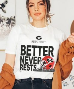 Georgia Bulldogs Football Better Never Rests 2023 Shirt