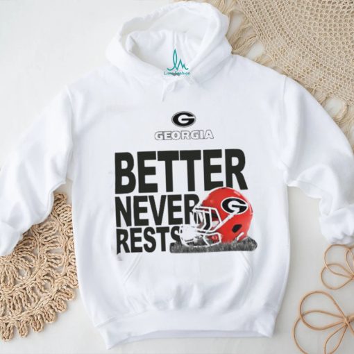Georgia Bulldogs Football Better Never Rests 2023 Shirt