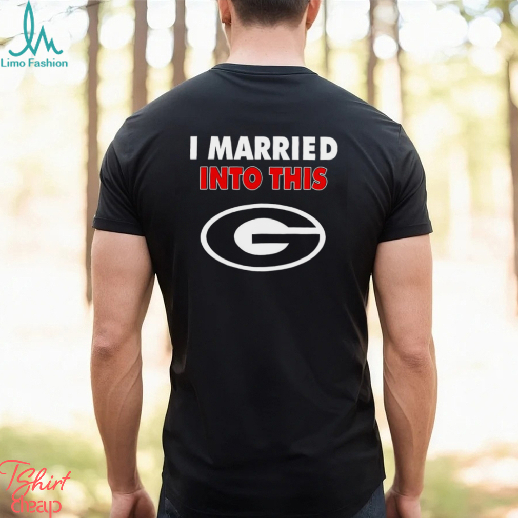 Georgia Bulldogs I Married Into This T Shirt Georgia Bulldogs I Married Into This T Shirt