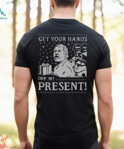 Get Your Hands Off My Present Xmas Democracy Manifest T Shirt