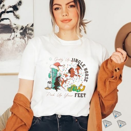 Giddy up jingle horse pick up your feet shirt