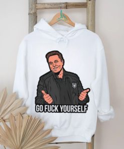 Go Fuck Yourself Elon Musk T shirt