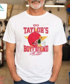 Go Taylors Boyfriend Shirt Funny TS Inspired Shirt