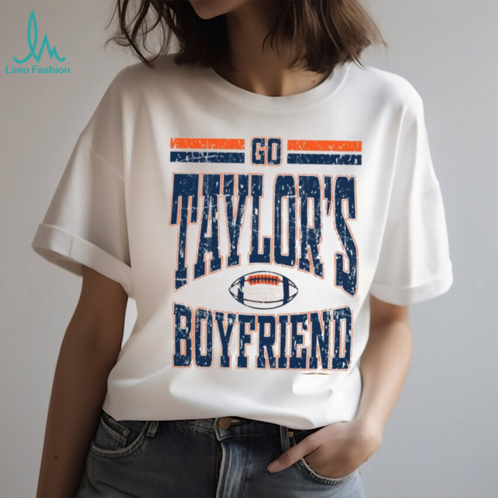 Go Taylors Boyfriend Shirt Go Taylors Boyfriend Shirt