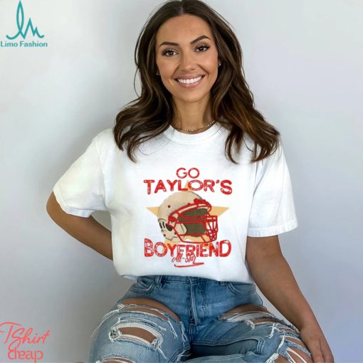 Go Taylors Boyfriend Women Men T Shirt