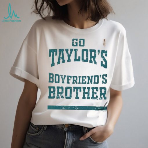 Go Taylors Boyfriends Brother Shirt