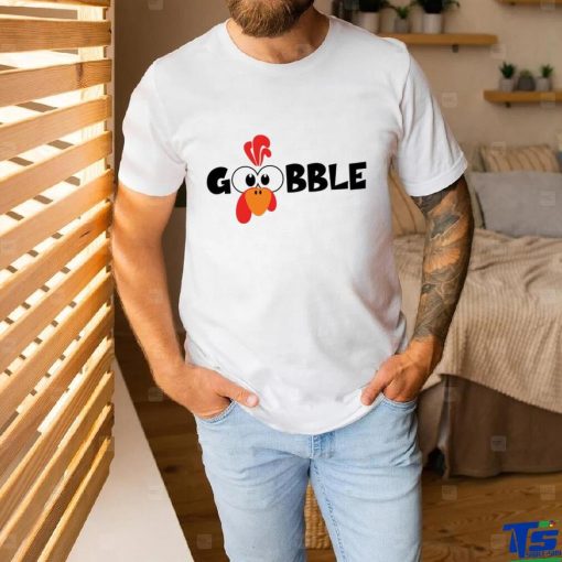 Gobble Gobble Thanksgiving Shirt