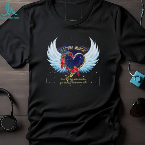 Gone Fishing In Heaven Your Wings Were Ready But Our Hearts Were Not Personalized Memorial Gift Tshirt