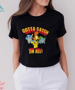 Gotta Catch 'Em All T Shirt