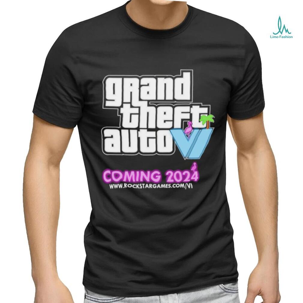 Grand Theft Auto Coming 2024 Shirt Grand Theft Auto Coming 2024 Shirt