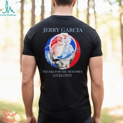 Grateful Dead Jerry Garcia 1942 1995 Thanks For The Memories Shirt