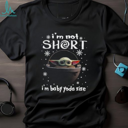 Great Baby Yoda I’m Not Short I’m Baby Yoda Size Christmas Shirt