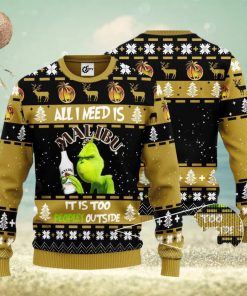 Grinch All I Need Is Malibu Rum It Is Too Peopley Outside 3D Ugly Christmas Sweater Unisex Sweater Christmas Gift