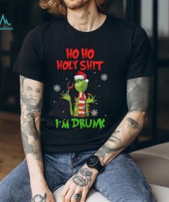 Grinch Christmas Ho Ho Holy Shit I’m Drunk T Shirt