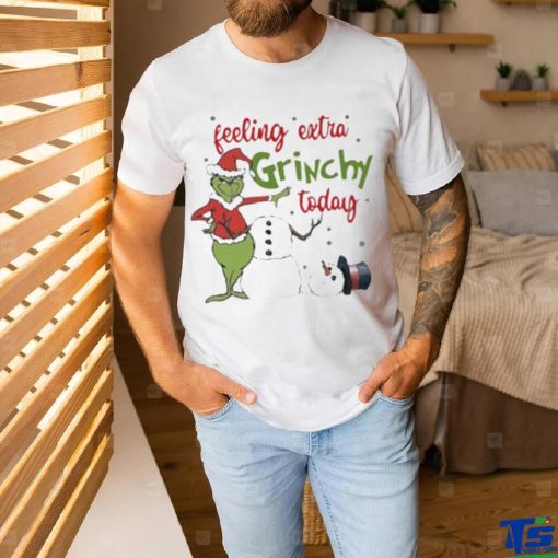 Grinch Feeling Extra Grinchy Today shirt