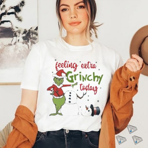 Grinch Feeling Extra Grinchy Today shirt