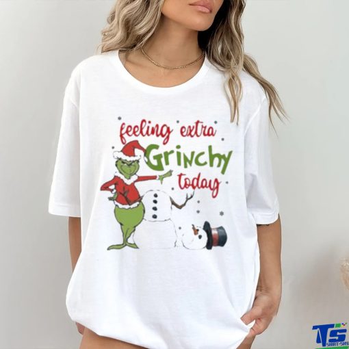 Grinch Feeling Extra Grinchy Today shirt