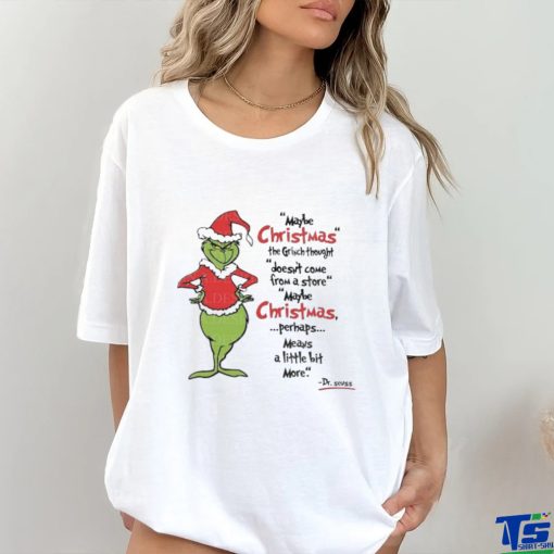 Grinch Maybe Christmas doesn’t come from a store May Be Christmas 2023 Shirt