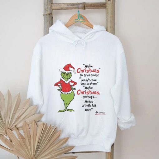 Grinch Maybe Christmas doesn’t come from a store May Be Christmas 2023 Shirt