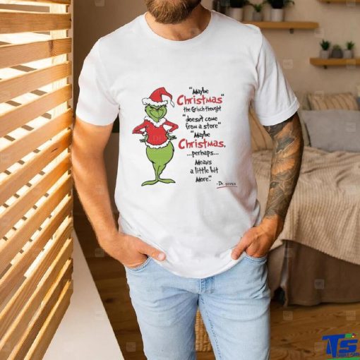 Grinch Maybe Christmas doesn’t come from a store May Be Christmas 2023 Shirt