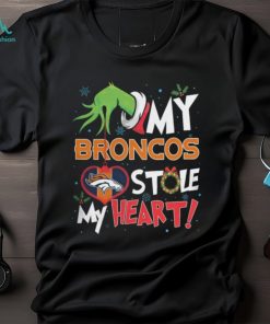 Grinch My Denver Broncos Stole My Heart Football T Shirt