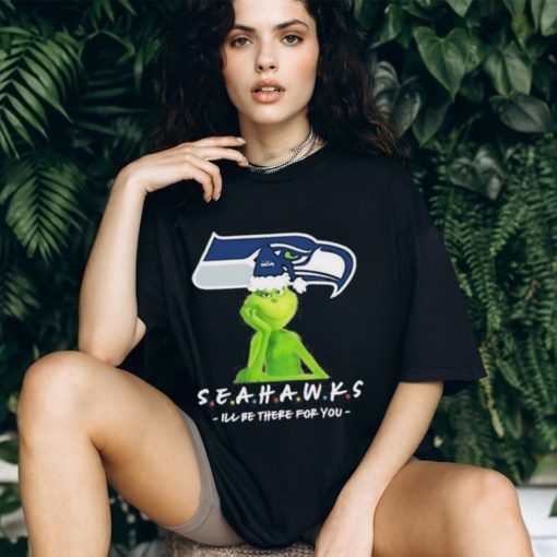 Grinch NFL Seattle Seahawks I’ll Be There For You Christmas Shirt