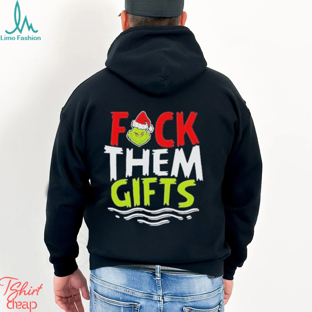 Grinch Santa Fuck them gifts 2023 T Shirt Grinch Santa Fuck them gifts 2023 T Shirt