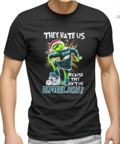 Grinch They Hate Us because They Ain’t Us Philadelphia Eagles T Shirt