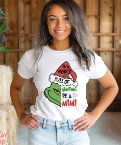 Grinch in a World full of Grandmas be a Mivi Merry Christmas 2023 Shirt