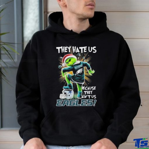 Grinch they hate us because they aint us philadelphia eagles shirt