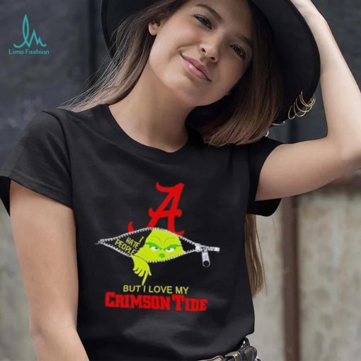 Grinch zipper I hate people but I love my Alabama Crimson Tide shirt